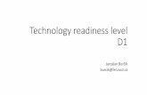 Technology readiness level D1 - cptt.tul.cz · • hlavní role: vědec 2. A - Fáze konceptu projektu • úsilí pochopit jak to „funguje“ jaká budou omezení • rovnováha