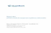 Raport 2017 - eximbank.ro · Raport privind cerintele de transparenta si publicare a informatiilor 4 Consiliul de Administratie exercita conducerea generala a activitatii bancii.