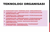 TEKNOLOGI ORGANISASI - ymayowan.lecture.ub.ac.id · TEKNOLOGI ORGANISASI PERUSAHAAN MANUFAKTUR DAN NON-MANUFAKUR ... Teori Organi-sasi, Sruktur, Desain & Aplikasi. Arcan, Jakarta