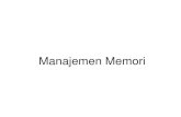 Manajemen Memori - msgt.files.wordpress.com · lokasi memori nyata, denganinformasi tentang proses yang dimiliki oleh page tersebut. vMengurangi memori yang dibutuhkan untuk menyimpan