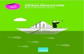 DESALINIZACIîN - fundacionaquae.org · Análisis económico de la desalinización 5 investigación y en este trabajo tanto en los momentos de euforia como de disforia.