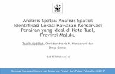 Analisis Spatial Analisis Spatial Identifikasi Lokasi ...simnas2017.konservasi-perairan.org/uploads/presentasi/topik3... · Semnas Kawasan Konservasi Perairan, Pesisir dan Pulau-Pulau