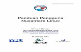 Panduan Pengguna Nusantara Linuxopensource.telkomspeedy.com/repo/nusantara/panduan-final-n3-041108... · download iso Nusantara dari Internet, berkasnya rusak ditengah jalan. Dianjurkan