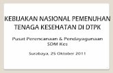 Surabaya, 25 Oktober 2011 - ropeg.kemkes.go.id ROPEG-SURABAYA... · Kewajiban Pemerintah dalam Bidang Kesehatan ... 5. 183 Kab Tertinggal KPDT ... Biaya perjalanan 1 x pp