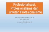 Profesi, Profesional, Profesionalisasi, Profesionalisme ...staffnew.uny.ac.id/upload/198305092008121002/pendidikan/materi-ppg.pdf · etika yang diterapkan didalam bidangnya. ... Administrasi
