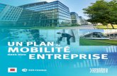 UN PLAN de MOBILITÉ ENTREPRISE - cci.fr · Un plan de mobilité d’entreprise est un ensemble de mesures visant à optimiser les déplacements liés à l’activité d’un établissement