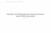 Guide d’utilisation Securexam de CPA Canada/media/docs/devenir-cpa/formation/logiciel... · Guide d’utilisation Securexam de CPA Canada 5 1.0.0 Introduction et remarques importantes