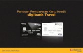 Panduan Pembayaran Kartu Kredit digibank Travel - dbs.com · Panduan Pembayaran Kartu Kredit digibank Travel Live more, Bank less