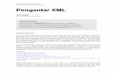 Apakah XML itu - naeli.staff.gunadarma.ac.idnaeli.staff.gunadarma.ac.id/Downloads/files/16859/pengantar+xml.pdf · kecuali mendapatkan ijin terlebih dahulu ... tapi merupakan turunan