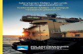 Isbrytaren Oden – en unik forskningsplattform Icebreaker ... · framgång använts för såväl maringeologi och oceanografi som ekologisk forskning och atmosfärforskning i Arktis