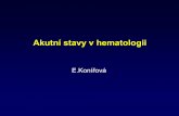 Akutní stavy v hematologii - int1.lf1.cuni.cz · (např.priapismus) Hyperviskozita - terapie