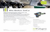 Bio Bolus SeCu - vikshop.dk Bio Bolus SeCu Brochure... · Mikromineral bolus med selen og kobber til økologisk kvæg Bio Bolus SeCu er en langsomt frigivende mikromineral bolus der