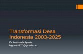 Transformasi Desa Indonesia 2003-2025 - Perhimpunan ...perhepi.org/wp-content/uploads/2014/11/Transformasi-Desa-Indonesia... · Penataan Desa Adat Kewenangan Desa Adat ... Toko dan