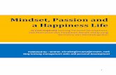 Mindset, Passion and a Happiness Lifestrategimanajemen.net/apps23/wp-content/uploads/2014/02/download... · Melalui kisah ini, saya ingin mengajak Anda semua untuk berkelana : menengok