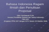 Bahasa Indonesia Ragam Ilmiah dan Penulisan Proposalstaffnew.uny.ac.id/.../pengabdian/bahasa-indonesia-ragam-ilmiah-dan... · Bahasa Indonesia Ragam Ilmiah dan Penulisan Proposal