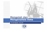 Mengolahdan MenganalisisData - eko.staff.uns.ac.ideko.staff.uns.ac.id/files/2014/09/Materi-ke-10-TTKI-2015.pdf · atau komponen utama dalam statistika. Data. ... Statistika nonparametrik
