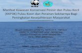 Manfaat Kawasan Konservasi Pesisir dan Pulau Kecil (KKP3K ...simnas2017.konservasi-perairan.org/uploads/presentasi/topik1... · Pulau Koon dan Pulau Neiden telah ditetapkan sebagai