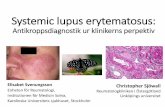 Systemic lupus erytematosus - Equalis · $ N LP ` H 3 L J L H N L 66 $ 5 P P P ` P 6/ ( H PL 66 ... •Prematur förlossning < v 34 •Havandeskapsförgiftning •Placentainsufficiens