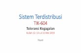 Sistem Terdistribusi - komputasi.files.wordpress.com · Sistem Terdistribusi TIK-604 Toleransi Kegagalan Kuliah 12: 13 s.d 15 Mei 2019 ... •Contoh: •Sebuah sistem yang down selama