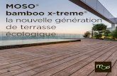 MOSO® bamboo x-treme® · 2 1 Pour plus d’informations sur ces références, veuillez consulter la page 28. x-treme®˜ment beau Enrichissez votre jardin, votre balcon ou votre