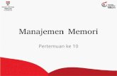 Manajemen Memori - afandi.dosen.ittelkom-pwt.ac.idafandi.dosen.ittelkom-pwt.ac.id/wp-content/uploads/sites/54/2018/... · semua referensi memori dari setiap program. ... –Fragmentasi