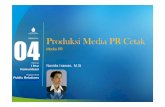 Modul ke: Produksi Media PR Cetak Public Relations Gambar : Public Relations Tools (setelah dimodifikasi) Sumber: Kriyantono, Rachmat. 2008. PR Writing: Teknik ProduksiMedia Public