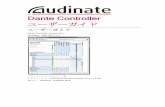 Dante Controller User Guideƒ‰キュメント名：AUD-MAN-DanteController-3.5.x-v1.6.pdf 発行日： Thursday, 19 March 2015 Dante Controller ユーザーガイド 2 内容 お問い合わせ先