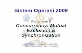 Sistem Operasi 2009 - Komputasi | Suatu Permulaan · –Banyak proses atau thread membaca & menulis item data ... (bilangan bulat) yang digunakan untuk pensinyalan (signalling) ...