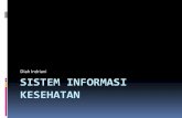 Sistem Informasi Kesehatan - adhkediri.ac.idadhkediri.ac.id/media/file/75007724063sistem_informasi_kesehatan... · Telekomunikasi & Teleconference (sudah dimulai tahun 2007), yaitu