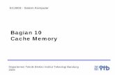 Bagian 10 Cache Memory - iwayansudana.files.wordpress.com · Cache adalah array dari kumpulan set. Setiap set berisi satu atau lebih baris. Setiap baris menyimpan satu blok data.