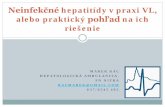 Neinfekčné hepatitídy v praxi VL, alebo praktický pohľad ... prezentacie pdf/sala 2/1 stvrtok/GIT/4... · Pac. s HIV/AIDS, hemofília, po podaní faktorov zrážania, ... Kombinácia