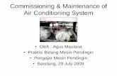 Commisioning & Maintenance of Air Conditioning Systemfile.upi.edu/Direktori/FPTK/JUR._PEND._TEKNIK_MESIN/... · • Pemeriksaan dilakukan dengan menggunakan cek list, ... join, sambungan