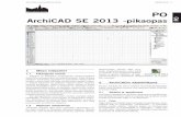 ArchiCAD SE 2013 -pikaopas - mad.fi · SE2013.PO - 2 PO 2.1.2 Työkalut Työkalut jakautuvat ryhmiin toimintojensa mu-kaisesti. Valintatyökaluilla, nuolella ja valinta-alueella valitaan