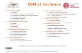 EBM et Cochrane - biusante.parisdescartes.fr · Le concept a été élargi à d’autres disciplines : odontologie (Evidence -Base Dentistry), soins infirmiers (Evidence -Based Nursing