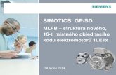 SIMOTICS GP/SD - w5.siemens.com · Doplněn atribut B02 . Strana 22 TIA leden 2014 MLFB, konfigurator , Sinasave IA&DT LD P SM CRE : DT-Konfigurator .  .