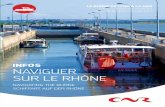 INFOS NAVIGUER SUR LE RHÔNE - cnr.tm.fr · EQUT0000220A of 1 February 2000, the RPP defines the specific regulations for navigation on the national canals, rivers, waterways and