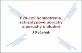 F20-F29 Schizofrénia, schizotypové poruchy a poruchy s bludmi · F20-F29 Schizofrénia, schizotypovéporuchy a poruchy s bludmi F20.-Schizofrénia F20.0 Paranoidná schizofrénia