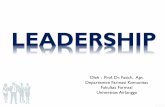 LEADERSHIP - Pengurus Cabang Surabayaiaisurabaya.org/wp-content/.../LEADERSHIP-Presentasi-Prof-Fasich1.pdf · LEADERSHIP DECISION MAKING SELF IMPROVEMENT STRATEGY 16 . INFLUENCE WAY
