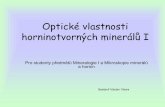 Optické vlastnosti horninotvorných minerálů I - is.muni.cz · Ortoklas (KAlSi 3O 8) – makroskopický popis ¾krátce sloupcovité nebo tabulkovité krystaly, velmi časté bývá