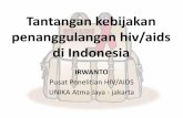 Tantangan kebijakan penanggulangan hiv/aids di indonesia · narkoba, buruh migran, dll. process of involuntary social marginalization family state norms and expectations ... source/locus