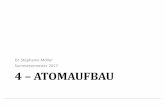 Dr. Stephanie Möller Sommersemester 2017 4 – ATOMAUFBAU · 4.6 Herkunft und Häufigkeit der Elemente Die Häufigkeitsverteilung der Elemente in der irdischen Atmos-, Bio-, Hydro-,