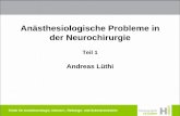 Anästhesiologische Probleme in der Neurochirurgie - kssg.ch · intrakranieller Circulus vitiosus Zellschaden (Nekrose / Apoptose) zerebrale Ischämie intrakranieller Druck zerebraler