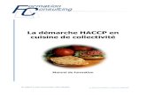 La démarche HACCP en cuisine de collectivité · HACCP est l’abréviation de « Hazard Analysis Critical Point », ce qui signifie en français : analyse des dangers / points critiques