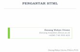 PENGANTAR HTML - CORE · DanangWahyu Utomo, M.Kom, M.CS Objectives Basic HTML HTML headings HTML paragraphs HTML links HTML images