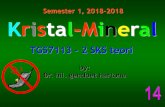 Semester 1, 2018-2018 Kristal-Mineralhilghartono.dosen.sttnas.ac.id/files/2019/01/temu-ke-14.pdfikatan kuat (M-CO 3) Bisa mengandung air (umumnya) atau tidak (azurite). CaCO 3 karbonat