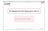 FA Equipment for Beginners(PLCs) ENG.ppt [互換モード] · FA Equipment for Beginners(PLCs) ENG Pur ose of the Course Introduction This is an introductory course designed to provide