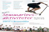 Gratis Sommarlovs- aktiviteter - Start - Bromölla Kommun · 2017-05-30 · Sommarlovs-aktiviteter 2017 i Bromölla för barn och unga 6–16 år Gratis BALETT SPARKCYKELDAGAR SAGOR