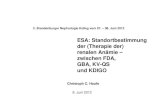 ESA: Standortbestimmung der (Therapie der) renalen Anämie ... · 8. Juni 2012 ESA: Standortbestimmung der (Therapie der) renalen Anämie – zwischen FDA, GBA, KV-QS und KDIGO Christoph