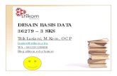 DESAIN BASIS DATA 36279 – 3 SKSblog.stikom.edu/lusiani/files/2017/02/DESAIN-BASIS-DATA-M1-1.pdftransformasi model data logik ke model data fisi. k. 3. Mahasiswa mampu melakukan.