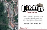 FEIRA E ESTRUTURA - cimtb.com.br fileBem-vindos a grande ﬁnal da CIMTB Levorin e da UCI World Cup Eliminator FEIRA E ESTRUTURA